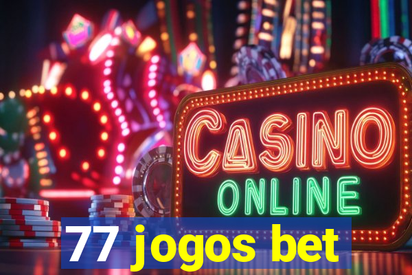 77 jogos bet